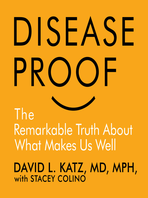 Title details for Disease-Proof by Stacy Colino - Available